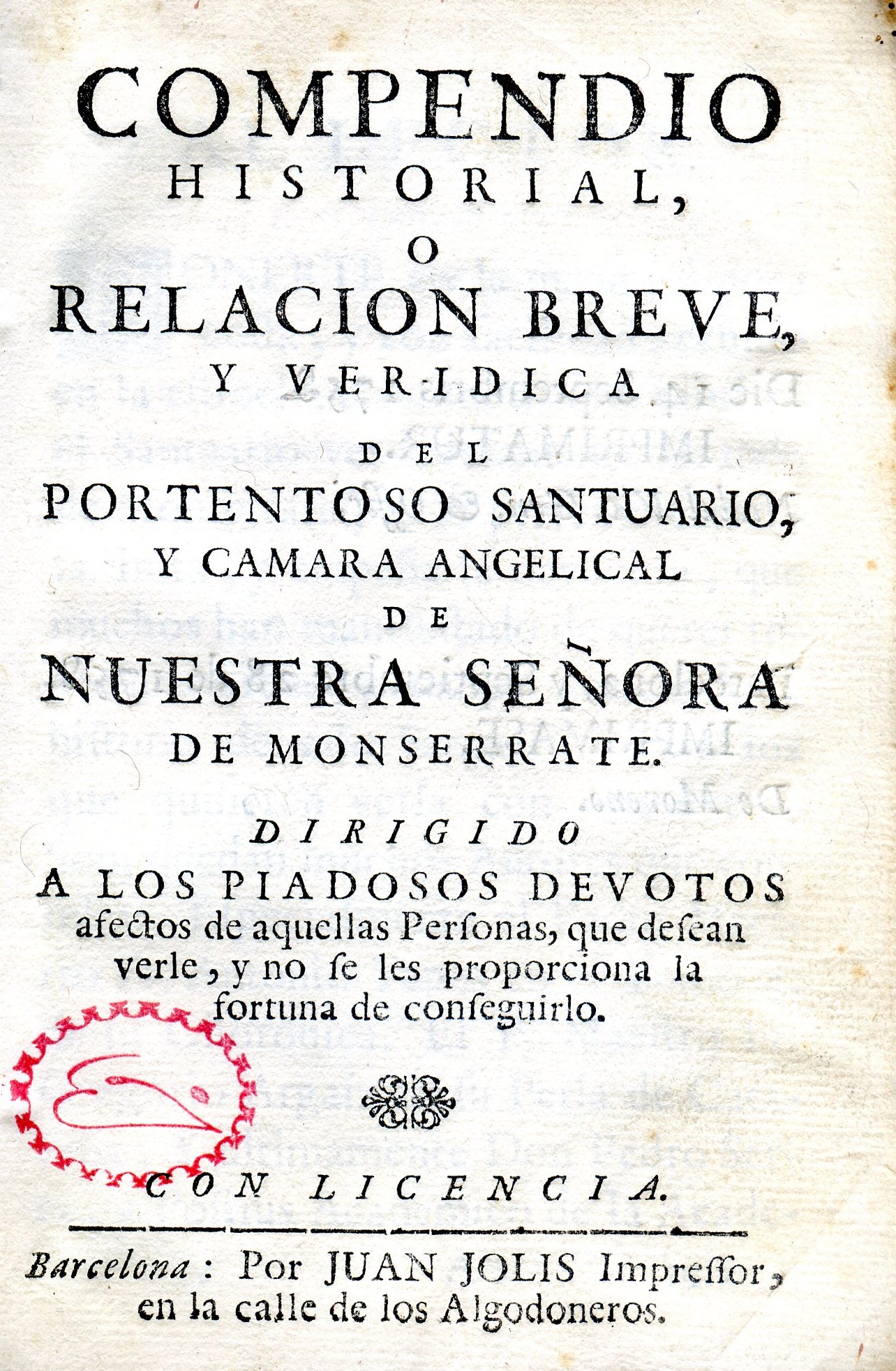 Compendio historial, ó relación breve, y verídica del portentoso santuario, y camara angelical de nuestra señora de Monserrate.Dirigido a los piadosos devotos afectos de aquellas personas, que desean verle,y no se les proporciona la fortuna de conseguirlo - Miniatura 2